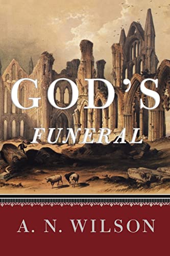God's Funeral: A Biography of Faith and Doubt in Western Civilization von W. W. Norton & Company