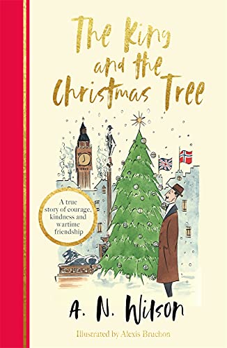 The King and the Christmas Tree: A heartwarming story and beautiful festive gift for young and old alike The King and the Christmas Tree: A heartwarming story and beautiful festive gift for young and old alike