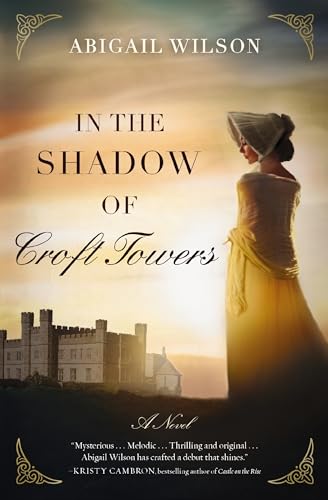In the Shadow of Croft Towers: A Regency Romance von Thomas Nelson