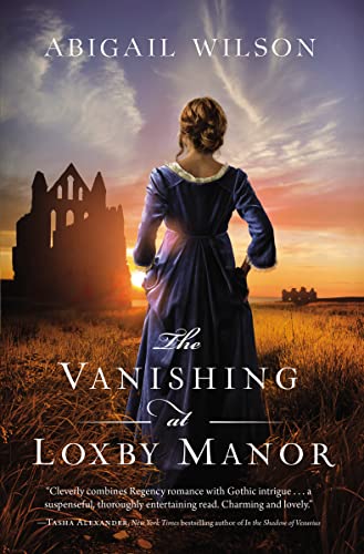 The Vanishing at Loxby Manor: A Regency Mystery von Thomas Nelson