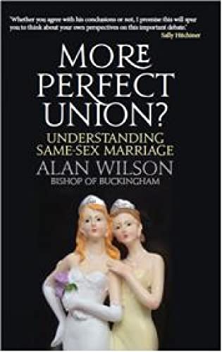 More Perfect Union?: Understanding Same-sex Marriage von Darton Longman and Todd