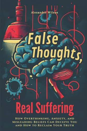 False Thoughts, Real Suffering von LEGENDARY EDITIONS