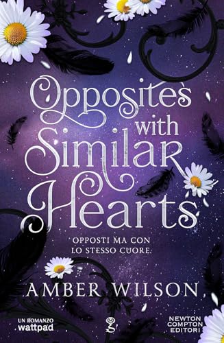 Opposites with similar hearts. Opposti ma con lo stesso cuore (Anagramma) von Newton Compton Editori