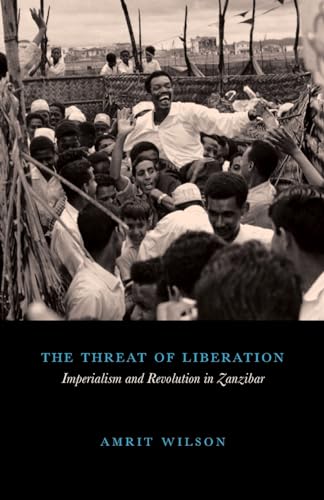 The Threat of Liberation: Imperialism and Revolution in Zanzibar von Pluto Press (UK)
