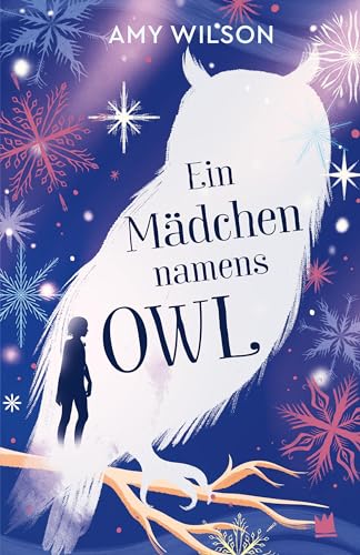 Ein Mädchen namens Owl (Die Abenteuer der Tochter des Winters) von Von Hacht Verlag GmbH