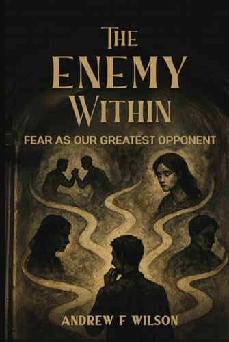 The Enemy Within: Fear as Our Greatest Opponent von HMD Publishing