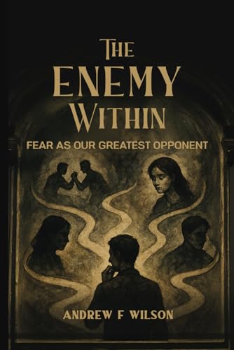 The Enemy Within: Fear as Our Greatest Opponent von HMD Publishing