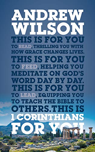 1 Corinthians For You: Thrilling You With How Grace Changes Lives (God's Word For You) von Good Book Co