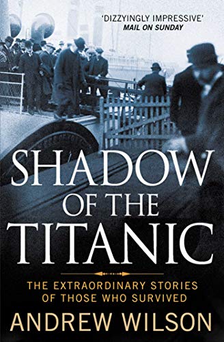Shadow of the Titanic: The Extraordinary Stories of Those Who Survived von Simon & Schuster