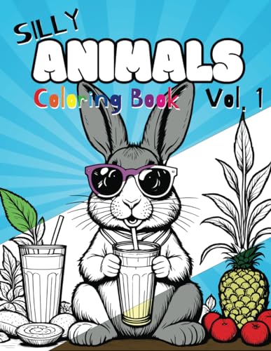 Silly Animals Coloring Book: Cute, Fun, and Silly Coloring Book For Kids (Silly Animals Coloring Book Vol. 1, Band 1) von Independently published