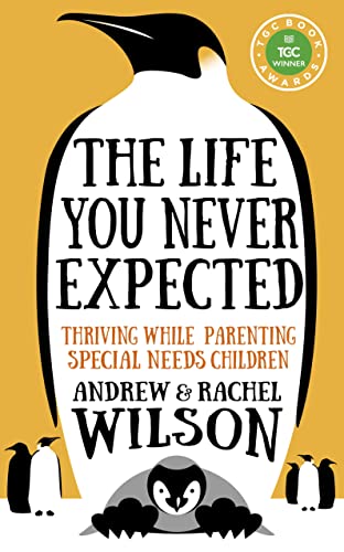 The Life You Never Expected: Thriving While Parenting Special Needs Children