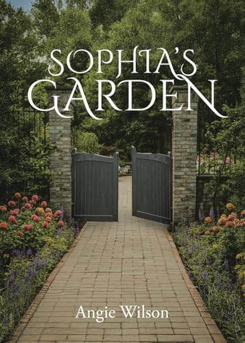 SOPHIA'S GARDEN von Christian Faith Publishing, Inc