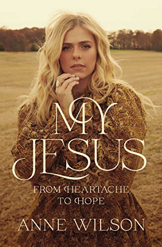 My Jesus: From Heartache to Hope (An Encouraging True Story of Recovering from Tragedy and Finding Purpose) von Thomas Nelson