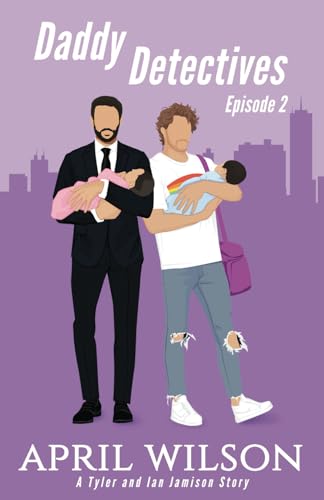 Daddy Detectives Episode 2: A Tyler and Ian Jamison Story von Independently published