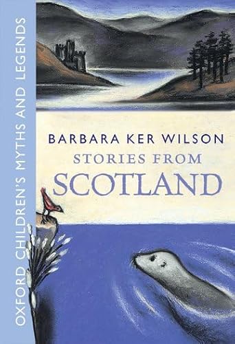 Stories from Scotland (Oxford Children's Myths and Legends) von Oxford University Press, Usa