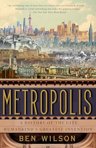 Metropolis: A History of the City, Humankind's Greatest Invention von Anchor Books