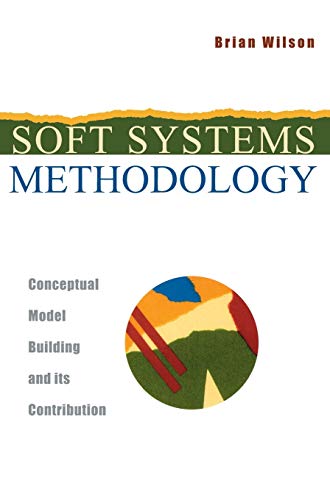 Soft Systems Methodology: Conceptual Model Building and Its Contribution von Wiley