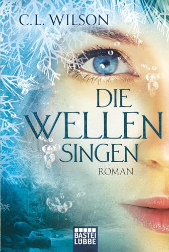 Die Wellen singen: Roman (Mystral, Band 3) von Lübbe