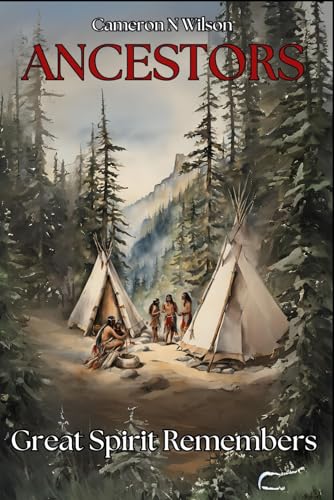 Ancestors: Great Spirit Remembers von Independently published
