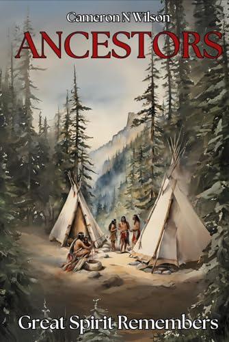 Ancestors: Great Spirit Remembers von Independently published