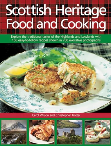 Scottish Heritage Food and Cooking: Explore the Traditional Tastes of the Highlands and Lowlands with 150 Easy-to-Follow Recipes Shown in 700 Evocative Photographs Scottish Heritage Food and Cooking: Explore the Traditional Tastes of the Highlands and Lowlands with 150 Easy-to-Follow Recipes Shown in 700 Evocative Photographs von Lorenz Books
