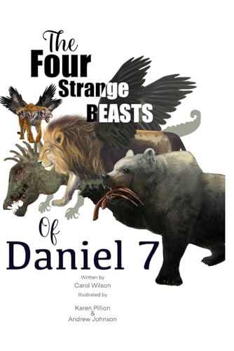 The Four Strange Beasts of Daniel 7 von Independently published