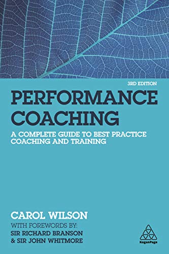 Performance Coaching: A Complete Guide to Best Practice Coaching and Training von Kogan Page