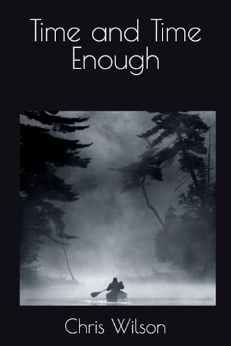 Time and Time Enough von Independently published