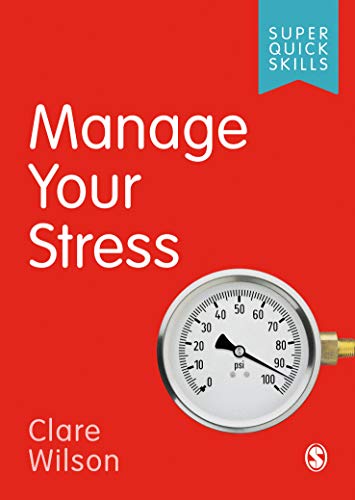 Manage Your Stress (Super Quick Skills)