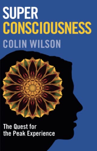 Super Consciousness: 4.92: The Quest for the Peak Experience (PAPERBACK)
