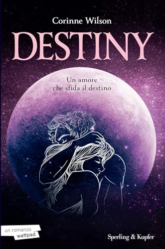 Destiny. Un amore che sfida il destino (Original Tascabili Sperling) von Sperling & Kupfer