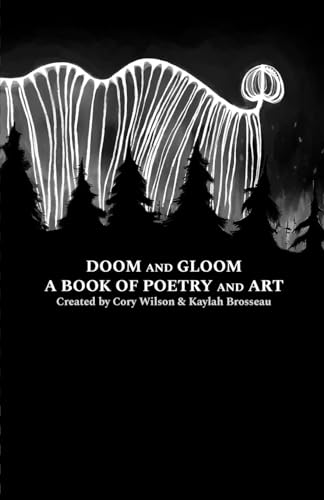 Doom and Gloom a Book of Poetry and Art von Lulu.com