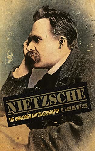 Nietzsche: The Unmanned Autohagiography
