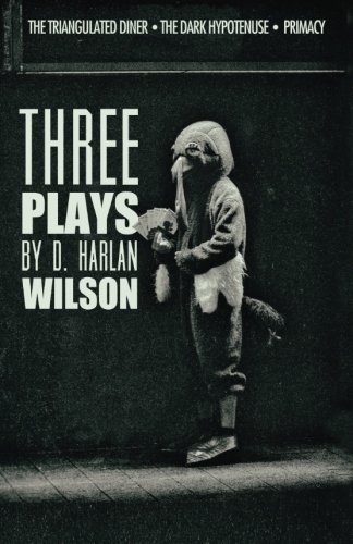 Three Plays by D. Harlan Wilson