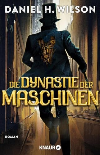 Die Dynastie der Maschinen: Roman