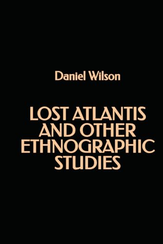 The Lost Atlantis and other Ethnographic Studies von Independently published