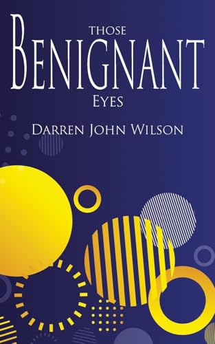 Those Benignant Eyes Those Benignant Eyes von aSys Publishing