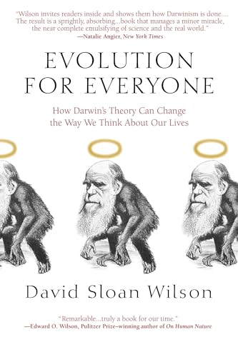 Evolution for Everyone: How Darwin's Theory Can Change the Way We Think About Our Lives
