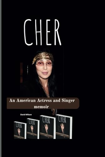 Cher: The American Actress and Singer memoir Cher: The American Actress and Singer memoir von Independently published