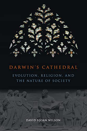 Darwin's Cathedral: Evolution, Religion, and the Nature of Society Darwin's Cathedral: Evolution, Religion, and the Nature of Society