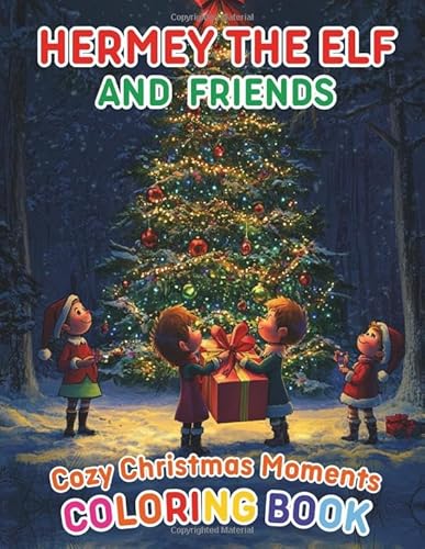 Hermey the Elf & Friends Cozy Christmas Moments Coloring Book: A Festive Journey with Hermey and Friends, Fun Holiday Coloring for Kids & Adults Hermey the Elf & Friends Cozy Christmas Moments Coloring Book: A Festive Journey with Hermey and Friends, Fun Holiday Coloring for Kids & Adults