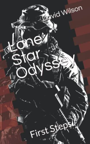 Lone Star Odyssey: First Steps Lone Star Odyssey: First Steps von Independently Published