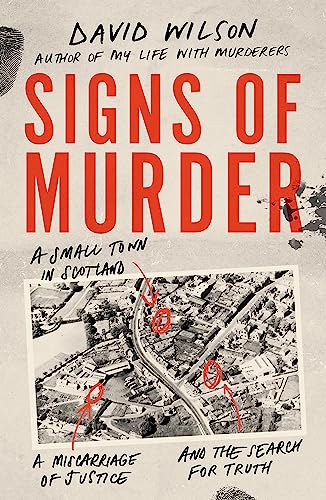 Signs of Murder: A small town in Scotland, a miscarriage of justice and the search for the truth