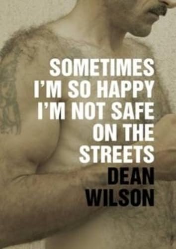 Sometimes I'm So Happy I'm Not Safe on the Streets von Wrecking Ball Press