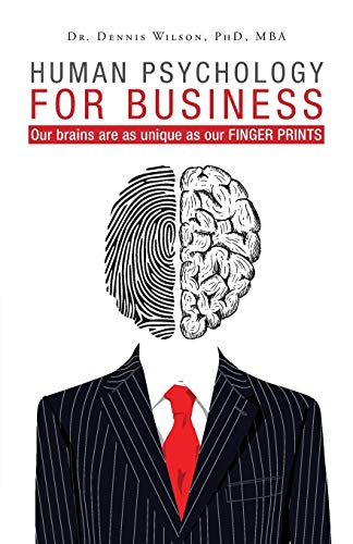 Human Psychology for Business: Our brains are as unique as our finger prints