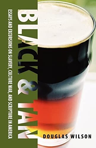 Black & Tan: A Collection of Essays and Excursions on Slavery, Culture War, and Scripture in America von Canon Press