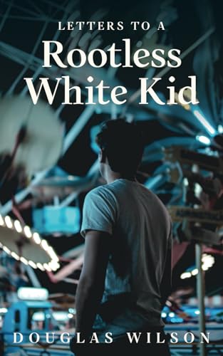Letters to a Rootless White Kid von Independently published