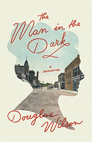Man in the Dark: A Romance