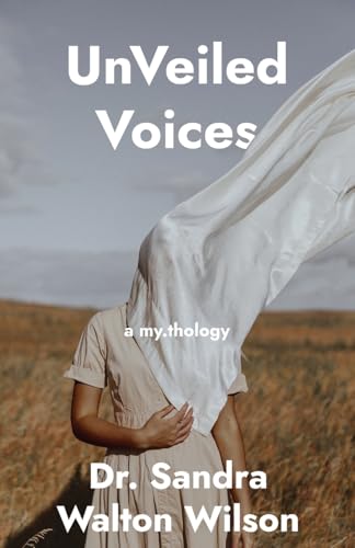 UnVeiled Voices: a my.thology: a my.thology: a my.thology von Atmosphere Press