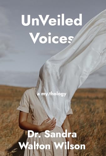 UnVeiled Voices: a my.thology von Atmosphere Press